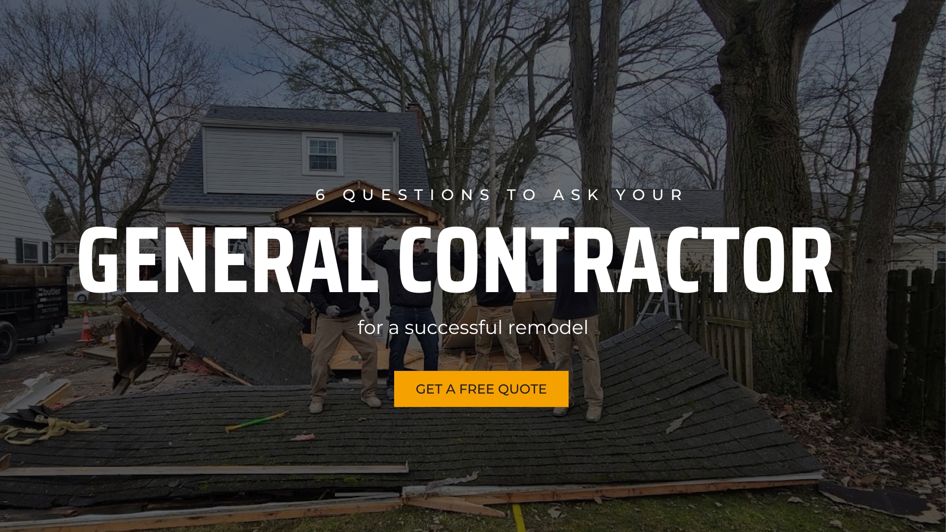 6 Questions to Ask Your General Contractor for a Successful Remodel